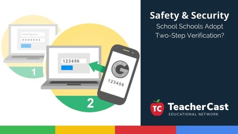 Two-Step Verification: School Schools Adopt this Feature? | Educational Technology News | Scoop.it