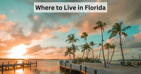 Best Places To Live In Florida | Best Florida Lifestyle Scoops | Scoop.it
