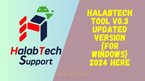 HalabTech Tool v0.3 Updated Version {For Windows} 2024 Here | Softwarezpro.com | Scoop.it