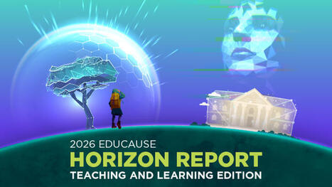 2026 EDUCAUSE Horizon Report | Teaching and Learning Edition | Education 2.0 & 3.0 | Scoop.it