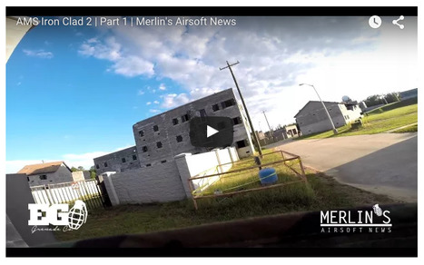 AMS Iron Clad 2 - Part 1 from Merlin's Airsoft News on YouTube | Thumpy's 3D House of Airsoft™ @ Scoop.it | Scoop.it