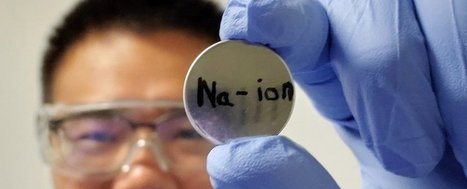 Researchers Unveil a Sodium-Ion Battery That Rivals Commercial Lithium-Ion Models | Cool Future Technologies | Scoop.it