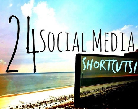 24 Social Media Shortcuts | Creativity in the School Library | Scoop.it