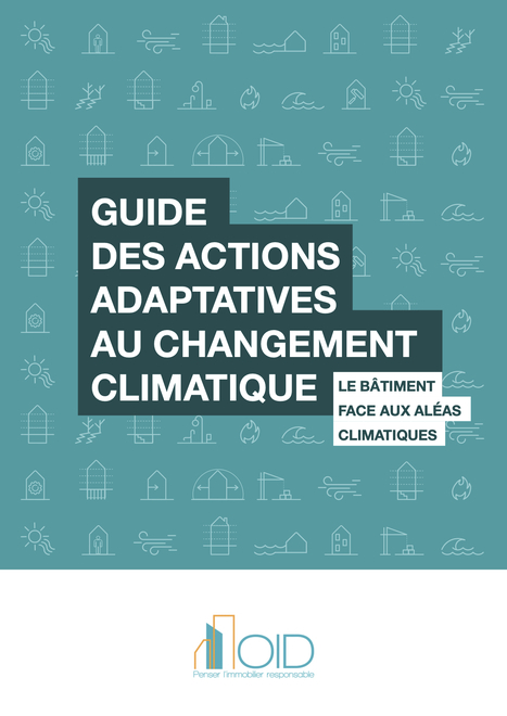 [Guide] "L'OID publie un guide pour adapter les bâtiments au changement climatique" - actu environnement | Equipe CRAterre - Unité de recherche AE&CC | Scoop.it