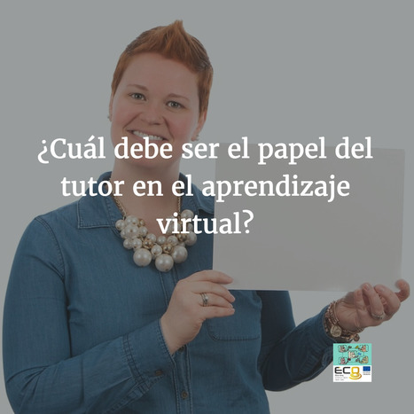 El papel del tutor en el aprendizaje virtual[*] | E-Learning-Inclusivo (Mashup) | Scoop.it