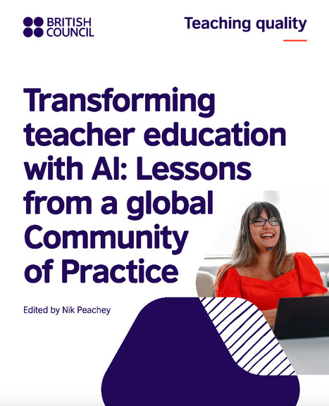 Transforming teacher education with AI: Lessons from a global Community of Practice | TeachingEnglish | British Council | Learning & Technology News | Scoop.it