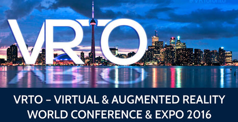 June 26th-27th >> VRTO Virtual & Augmented Reality World Conference & EXPO 2016 // #VirtualReality #VR | Digital #MediaArt(s) Numérique(s) | Scoop.it