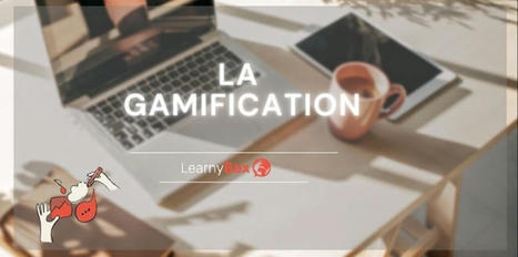 La gamification : une vraie technique pédagogique à fort potentiel ! | Innovation et transformation pédagogique | Scoop.it