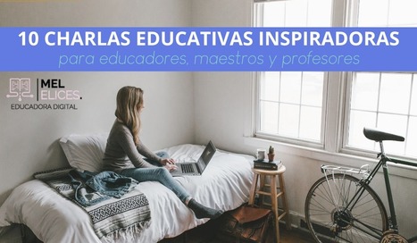 10 charlas EDUCATIVAS ONLINE para educadores, maestros y profes | Educación, TIC y ecología | Scoop.it