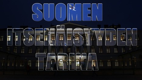 Suomen tie itsenäisyyteen | Suomen juhlapäivät | 1Uutiset - Lukemisen tähden | Scoop.it