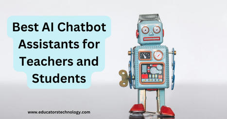 Best AI Chatbot Assistants for Teachers and Students | TIC & Educación | Scoop.it