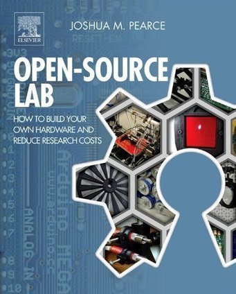 On Sale Open-Source Lab: How to Build Your Own Hardware and Reduce Research Costs | Best Laser Printer | Peer2Politics | Scoop.it