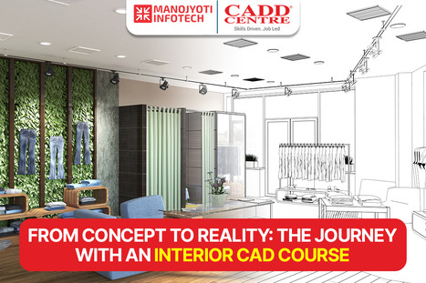 From Concept to Reality: The Journey with an Interior CAD Course | Cadd centre Nagpur | Scoop.it