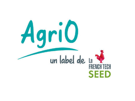 AgriO, un label pour les start-ups de l&rsquo;agri-agro en lev&eacute;e de fonds d&rsquo;amor&ccedil;age - Valorial | Pour innover en agriculture | Scoop.it