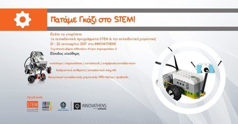 &Pi;&alpha;&tau;ά&mu;&epsilon; &Gamma;&kappa;ά&zeta;&iota; &sigma;&tau;&omicron; STEM! @INNOVATHENS, 21-22 &Iota;&alpha;&nu;&omicron;&upsilon;&alpha;&rho;ί&omicron;&upsilon; 2017 | &Epsilon;&kappa;&pi;&alpha;&iota;&delta;&epsilon;&upsilon;&tau;&iota;&kappa;ή &Rho;&omicron;&mu;&pi;&omicron;&tau;&iota;&kappa;ή & STEM | Scoop.it
