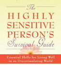 Ted Zeff on strategies for nurturing our sensitive self | Highly Sensitive | Scoop.it