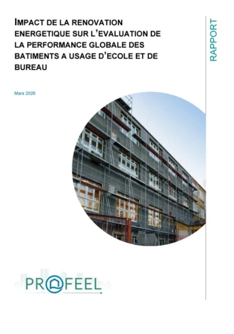 RAPPORT : Impact de la r&eacute;novation &eacute;nerg&eacute;tique sur la performance globale des b&acirc;timents &agrave; usage d&rsquo;&eacute;cole et de bureau | R&eacute;habilitation durable | Scoop.it