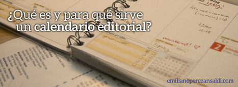 ¿Qué es y para qué sirve un calendario editorial? | Educación, TIC y ecología | Scoop.it