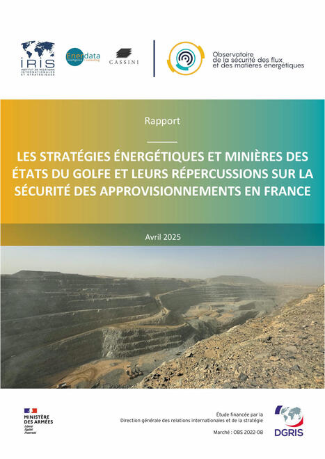 RESSOURCES : Les stratégies énergétiques et minières des États du Golfe et leurs répercussions sur la sécurité des approvisionnements en France | RESSOURCES | Scoop.it