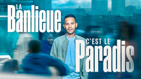 La banlieue c'est le paradis en replay | France TV | Panorama de presse du réseau RECI | Scoop.it