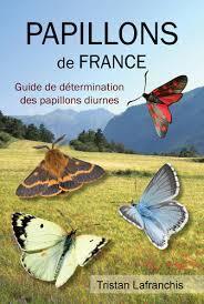 L'Outil du mois : Le guide Papillons de France de Tristan Lafranchis | Vari&eacute;t&eacute;s entomologiques | Scoop.it