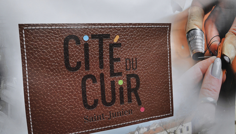 Une cité pour les métiers du cuir | Métiers, emplois et formations dans la filière cuir | Scoop.it