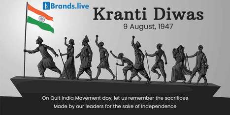 Celebrate August Kranti Diwas with Brands.live | Brands.live | Scoop.it
