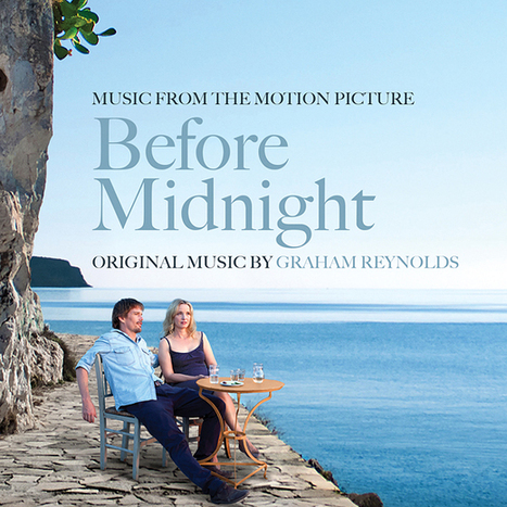 Before Midnight by Graham Reynolds: Listen to the full Soundtrack | Entertainment Weekly | Soundtrack | Scoop.it