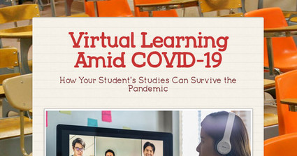 Virtual Learning Amid COVID-19 | Smore Newsletters for Business | Education & Teaching | Scoop.it