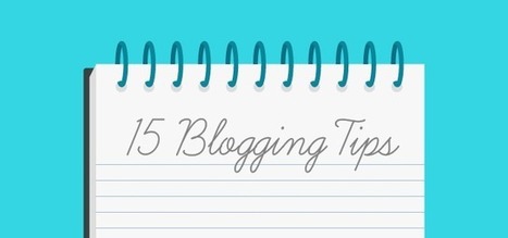 15 Pro Blogging Tips for Marketers | Sprout Social | Public Relations & Social Marketing Insight | Scoop.it