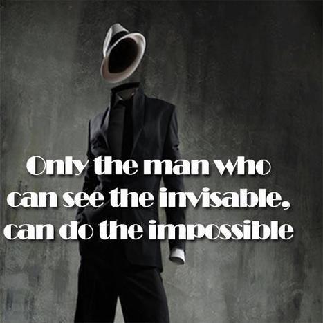GetAtMeMotivation  "Only the man who can see the invisable, can do the impossible..." | GetAtMe | Scoop.it