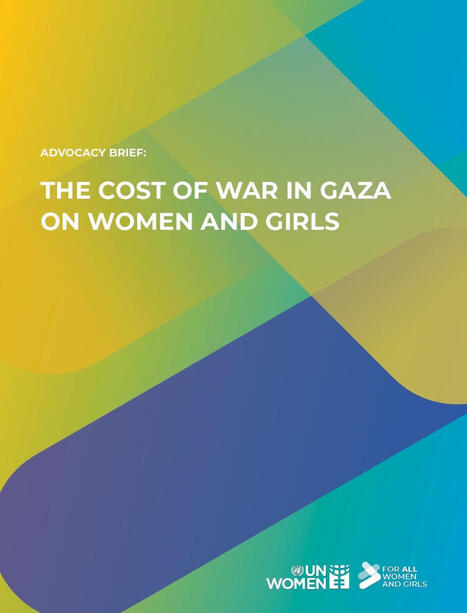 The cost of war in Gaza on women and girls UN | Women and Gender Studies | Scoop.it