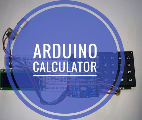 How to Use Keypad & LCD With Arduino to Make Arduino Calculator.: 5 Steps | tecno4 | Scoop.it