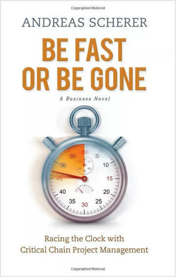 Be Fast or Be Gone - Book summary by Marris Consulting | Critical Chain Project Management | Scoop.it