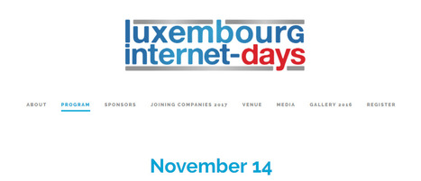 Luxembourg Internet-Days 2017-November 14 | #Europe #CyberSecurity #Digitalisierung  | Luxembourg (Europe) | Scoop.it