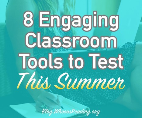 Eight engaging classroom tools to test this summer | Creative teaching and learning | Scoop.it