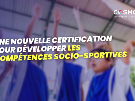 Une toute nouvelle certification pour d&eacute;velopper la pratique sportive &agrave; des fins sociales | COSMOS | 3 - Innovations sociales | Scoop.it
