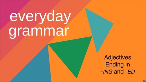 The Exciting World of Participial Adjectives | The EFL SMARTblog Scoop.it Page | Scoop.it