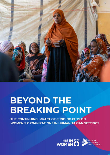 Beyond the breaking point: The continuing impact of funding cuts on women&rsquo;s organizations in humanitarian settings | Publications | Women and Gender Studies | Scoop.it