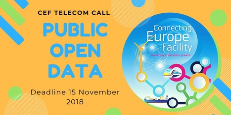 2018 CEF Telecom Call for proposal- Public Open Data (CEF-TC-2018-5)  | EU FUNDING OPPORTUNITIES  AND PROJECT MANAGEMENT TIPS | Scoop.it