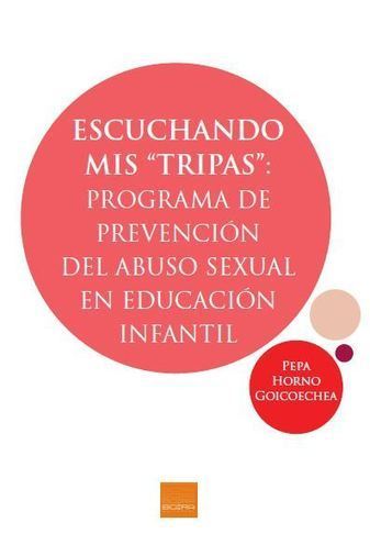 “Escuchando mis tripas” - Programa de prevención del abuso sexual en educación infantil (3-6 años) | Recursos para la orientación educativa | Scoop.it