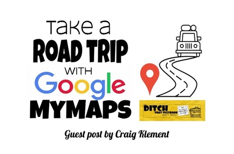 Take a road trip with Google MyMaps via @jMattMiller | Education 2.0 & 3.0 | Scoop.it