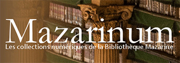 Mazarinum - Les collections numériques de la Bibliothèque Mazarine | Études littéraires | Scoop.it