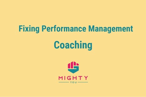 Fixing Performance Management: Coaching | Retain Top Talent | Scoop.it