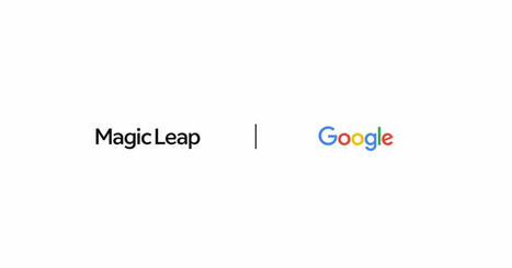 Google partnering with Magic Leap on AR optics, manufacturing  | HMD hot spot | Scoop.it