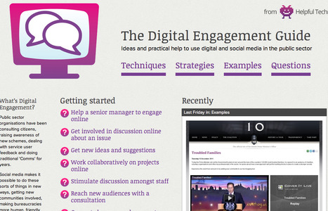 The Digital Engagement Guide | Ideas and practical help to use digital and social media in the public sector | Digital Delights | Scoop.it