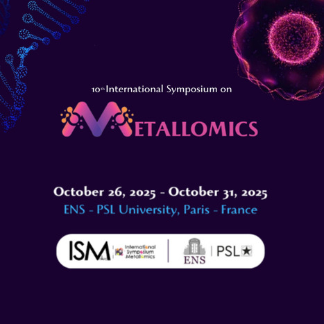 Evénement - 10th International Symposium on Metallomics | Infos Lab' septembre 2025 | Scoop.it