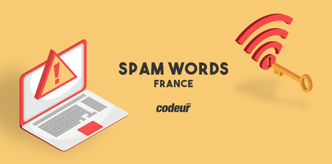 Spam words : la liste des mots français interdits dans vos emailing | Marketing Digital | Scoop.it