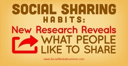 Social Sharing Habits: New Research Reveals What People Like to Share | | Public Relations & Social Marketing Insight | Scoop.it
