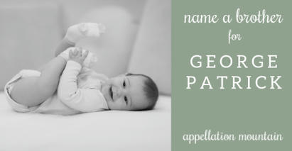 Name Help: A Brother for George Patrick | Name News | Scoop.it